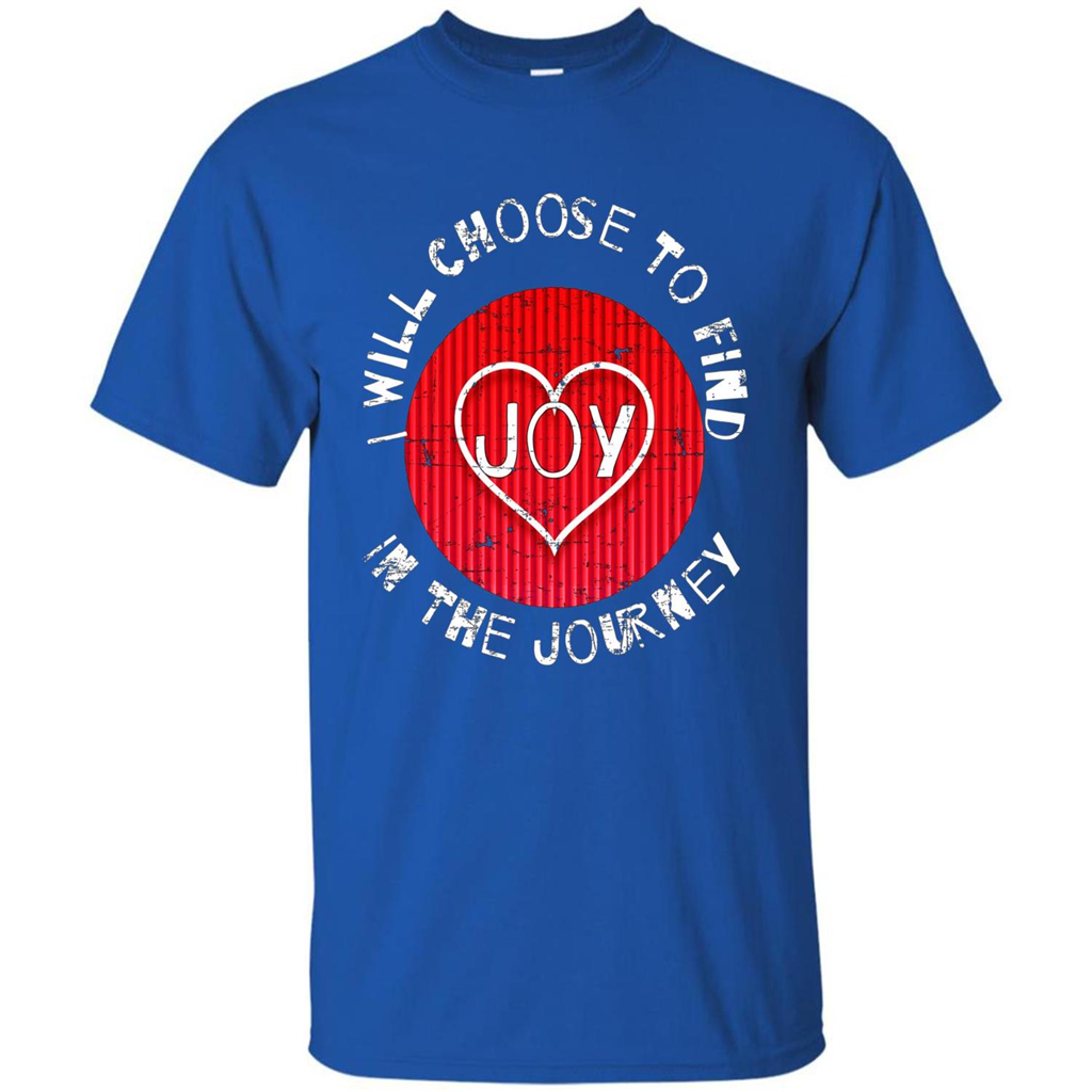 Christian T-shirt I Choose To Find Joy In My Journey Royal