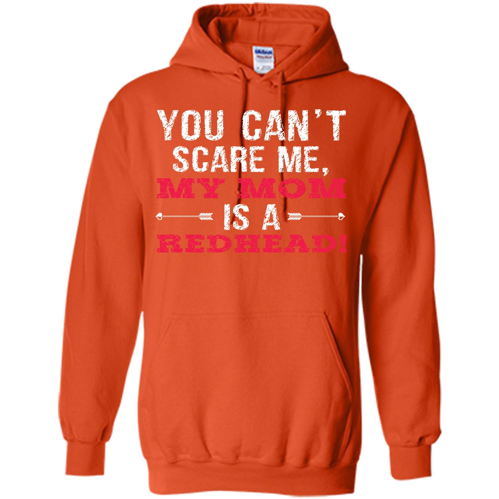Family T-shirt You Can‰۪t Scare Me, My Mom Is A Redhead Orange