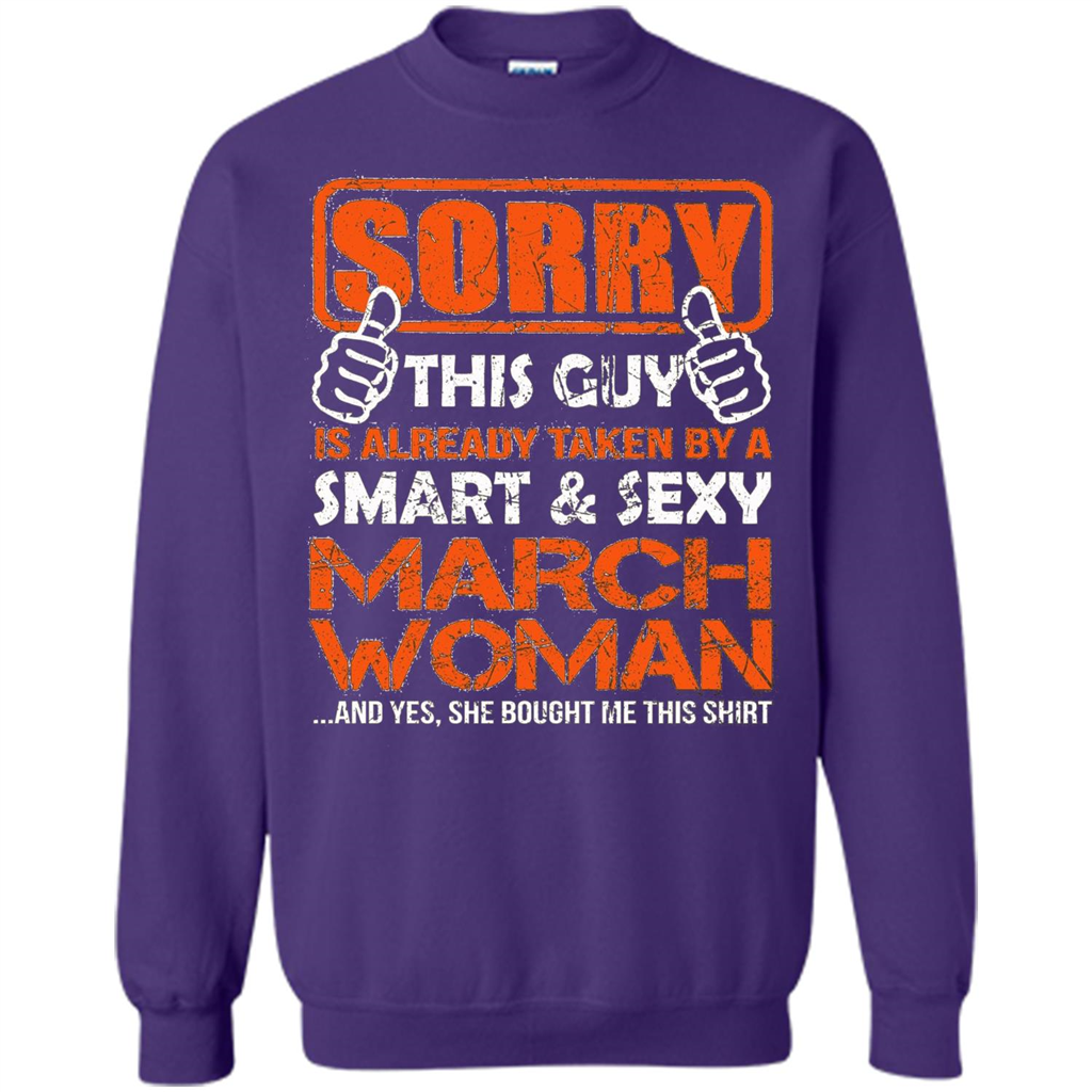 March Woman T-shirt This Guy Is Taken By A Sexy March Woman T-Shirt Orange