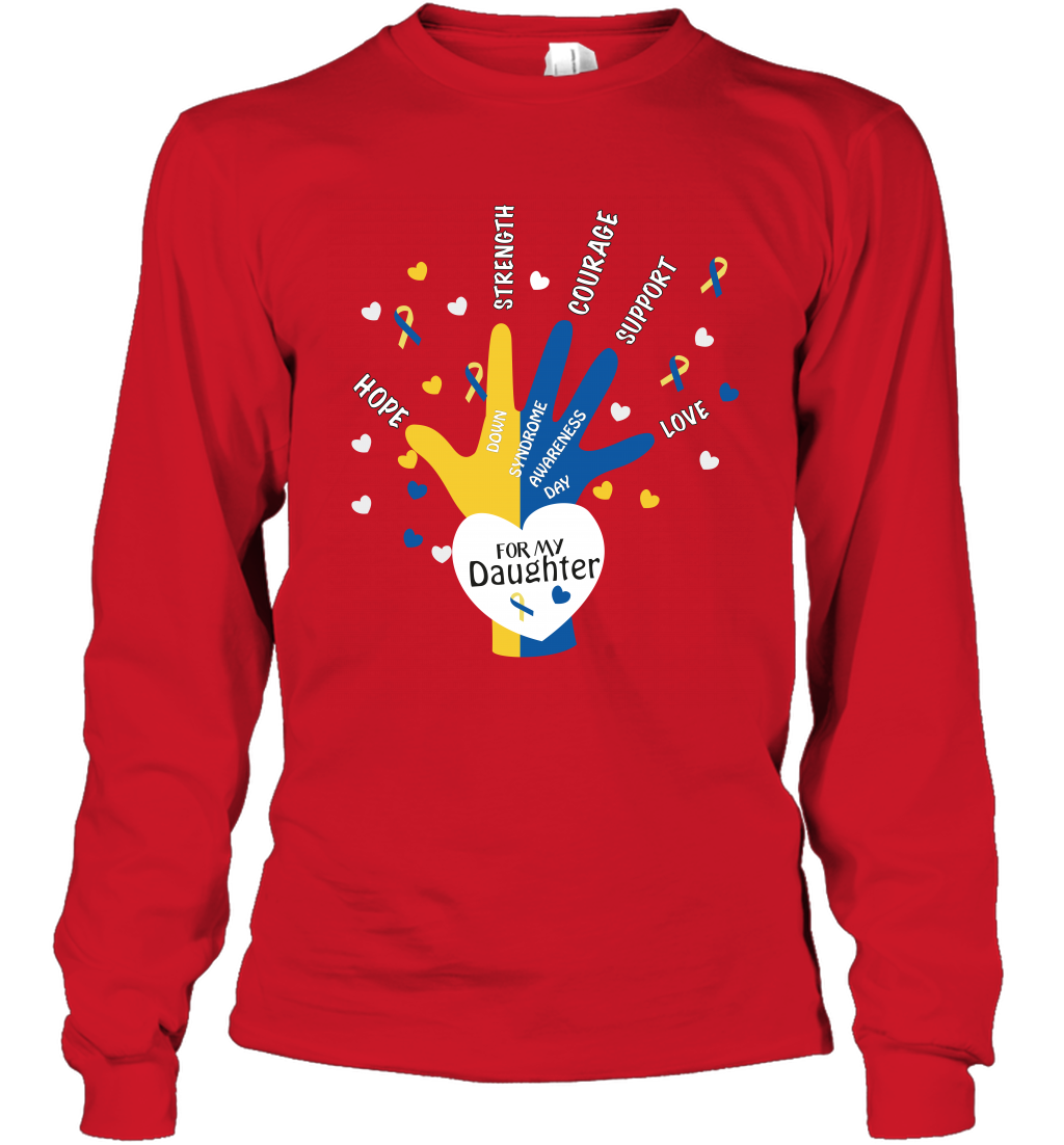 Hope Strength Courage Support Down Syndrome Awareness Day For My Daughter Shirt Long Sleeve T-Shirt Red