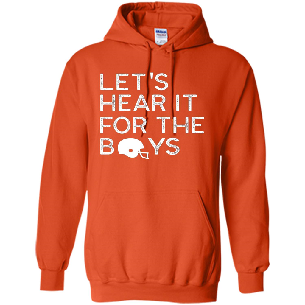 Football Lover T-Shirt Let'S Hear It For The Boys T-Shirt Orange