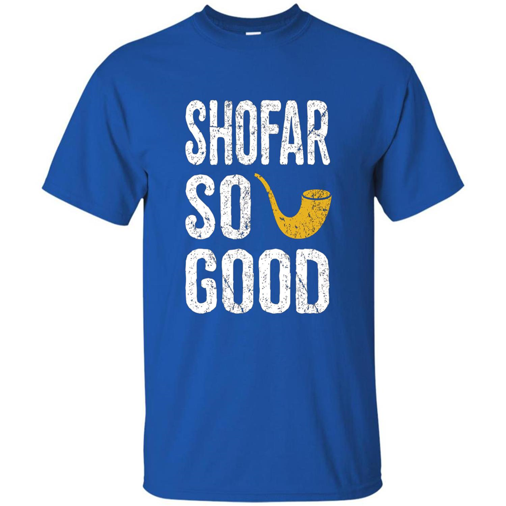 Rosh Hashanah T-Shirt Shofar So Good Funny Jewish T-shirt Royal