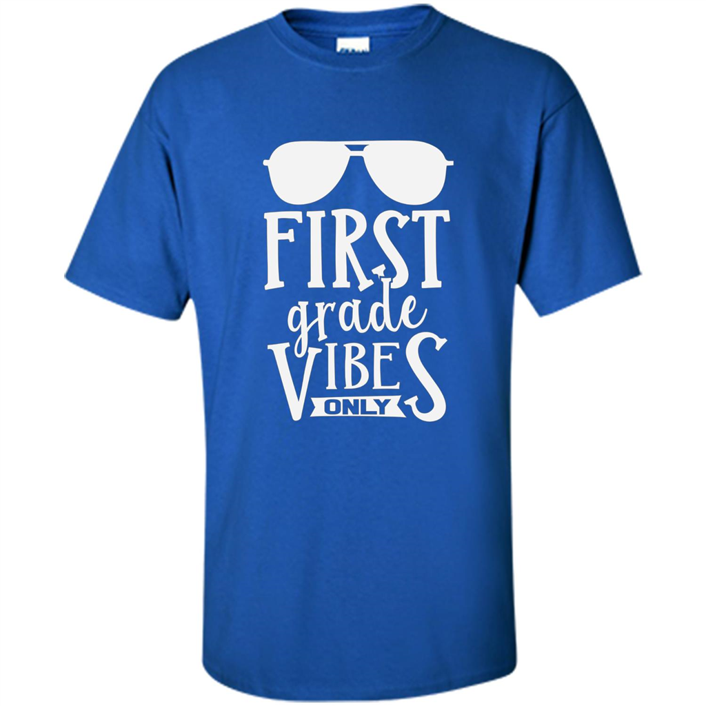 First Grade Vibes Only Back To School T-shirt Royal