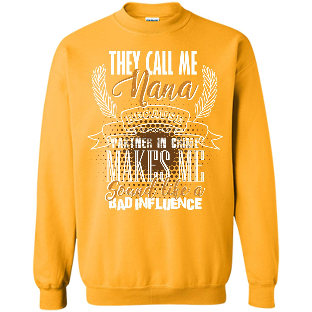 Nana T-shirt They Call Me Nana - Partner In Crime Gold