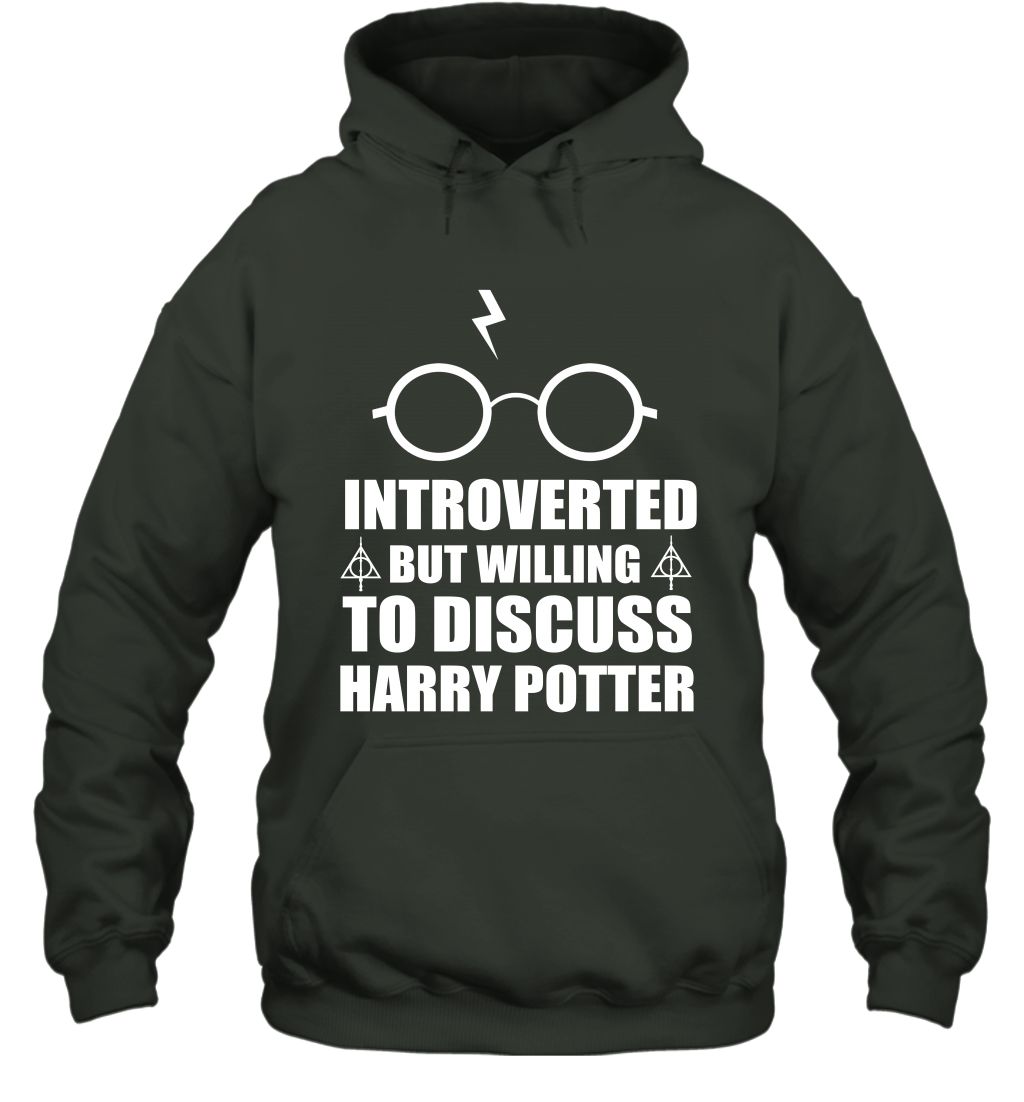 Introverted But Willing To Discuss Harry Potter Hoodie Hoodie Forest