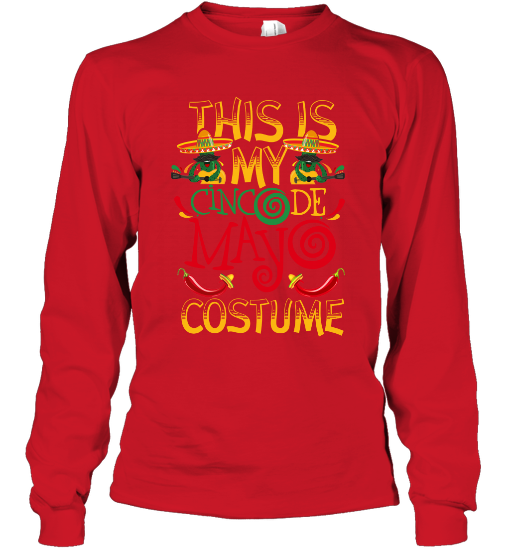 This Is My Cinco De Mayo Costume Shirt Long Sleeve T-Shirt Long Sleeve T-Shirt Red