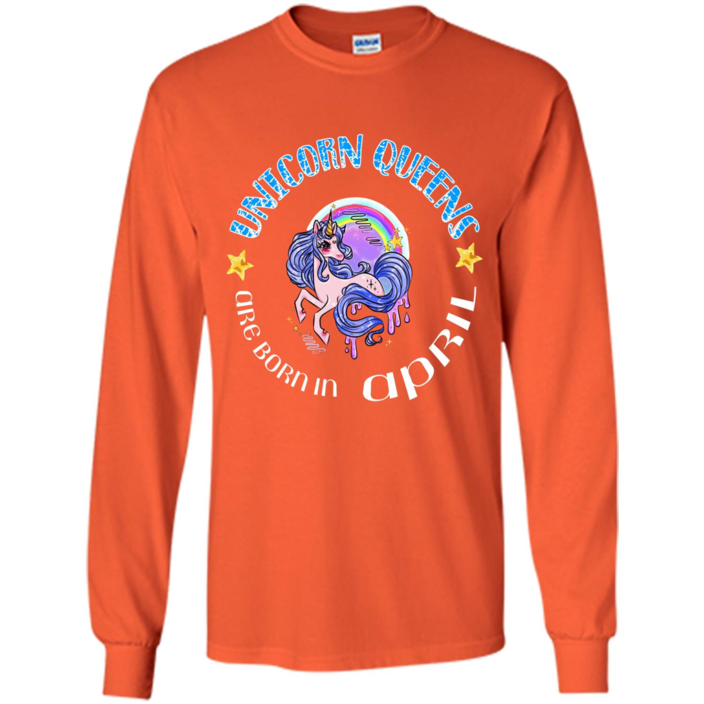 April Unicorn T-shirt Unicorn Queens Are Born April Orange