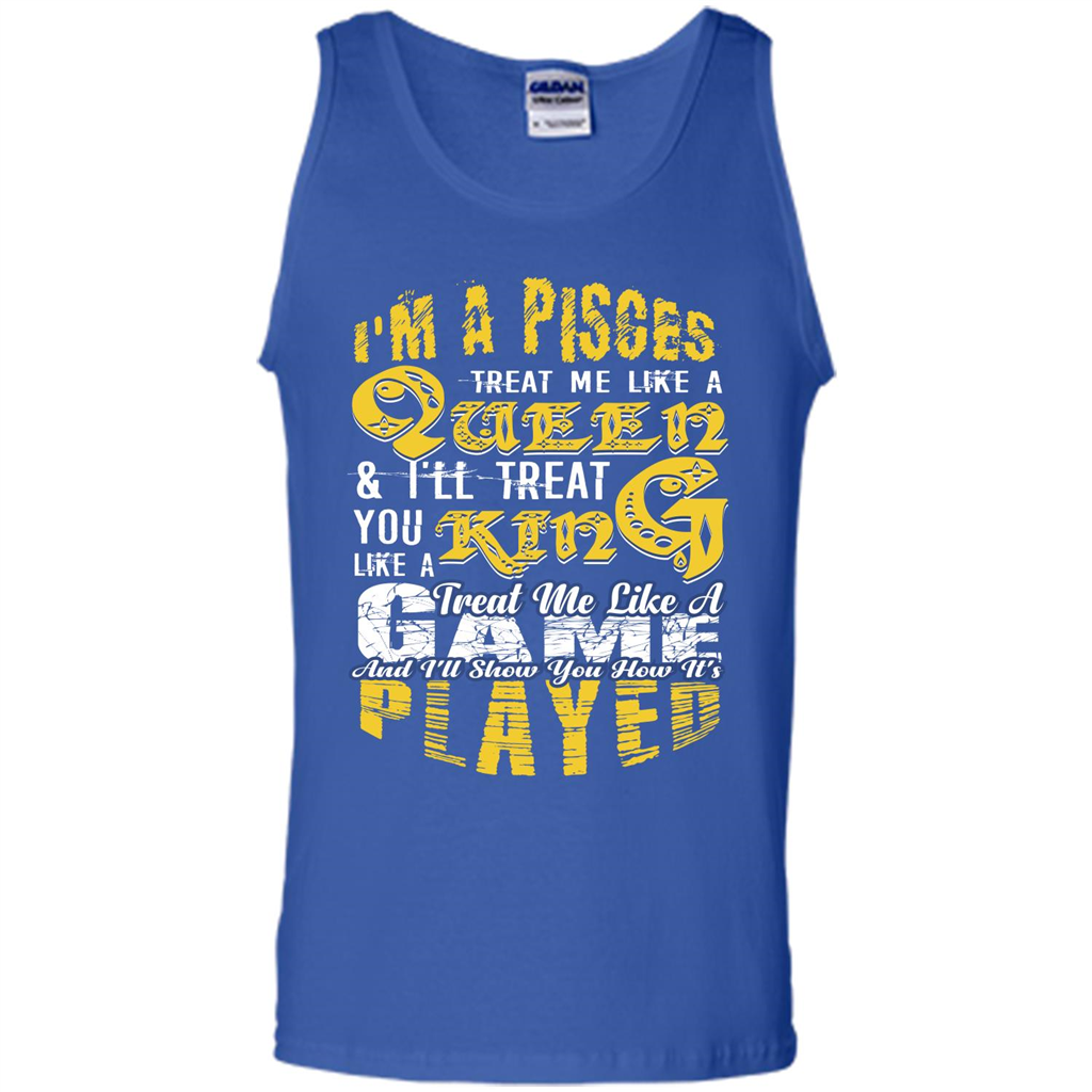 Pisces T-shirt Im A Pisces Treat Me Like A Queen