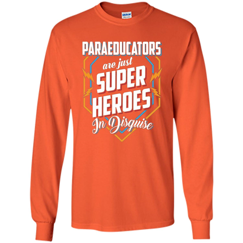 Paraeducators Are Super Heroes In Disguise T-shirt Orange