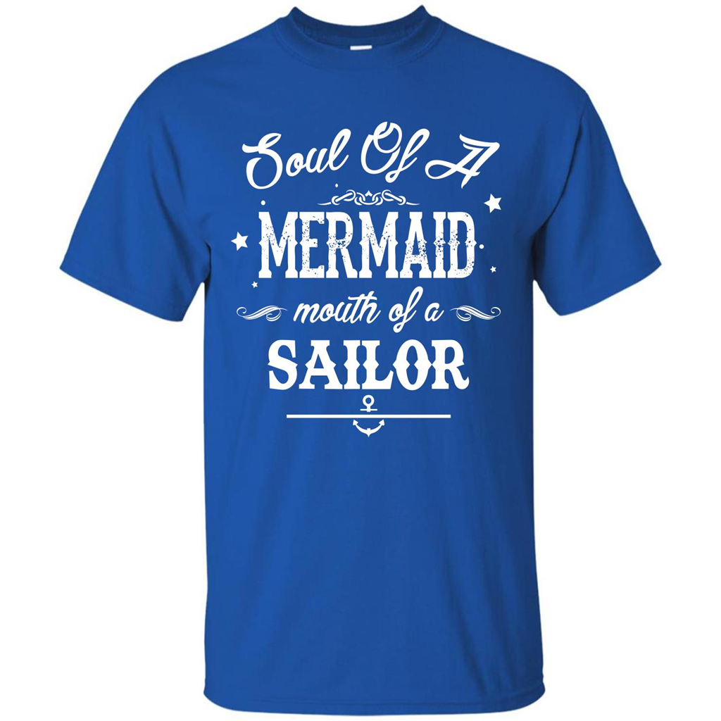 Soul Of A Mermaid Mouth Of A Sailor T-shirt Royal