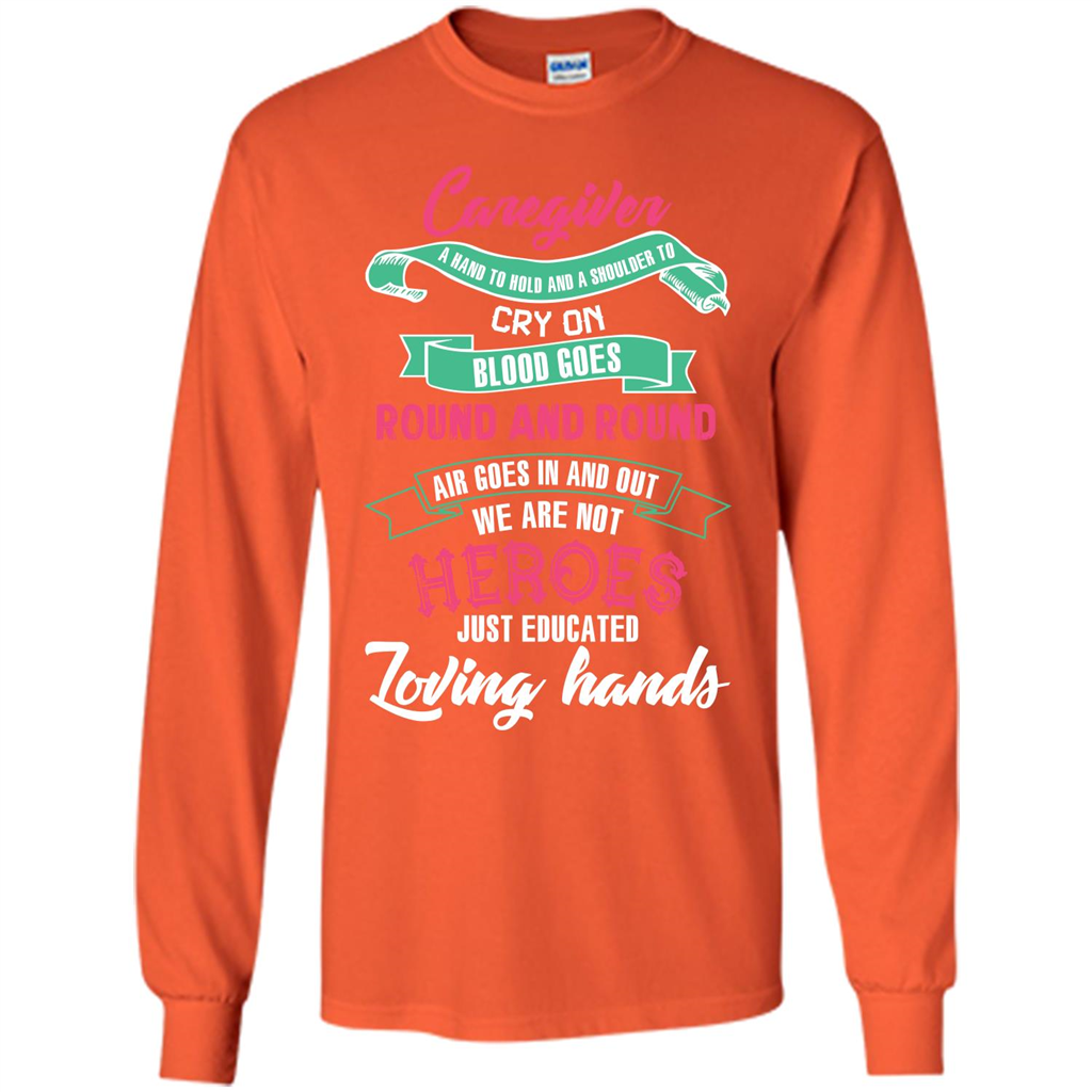 Caregiver T-shirt A Hand To Hold And A Shoulder To Cry On Orange