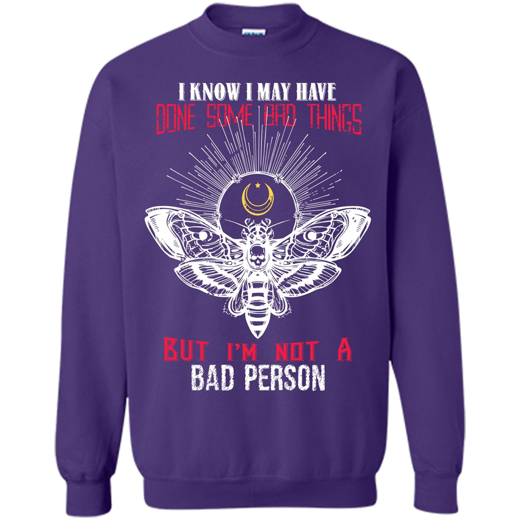 I Know I May Have Done Some Bad Things But I‰۪m Not A Bad Person Orange