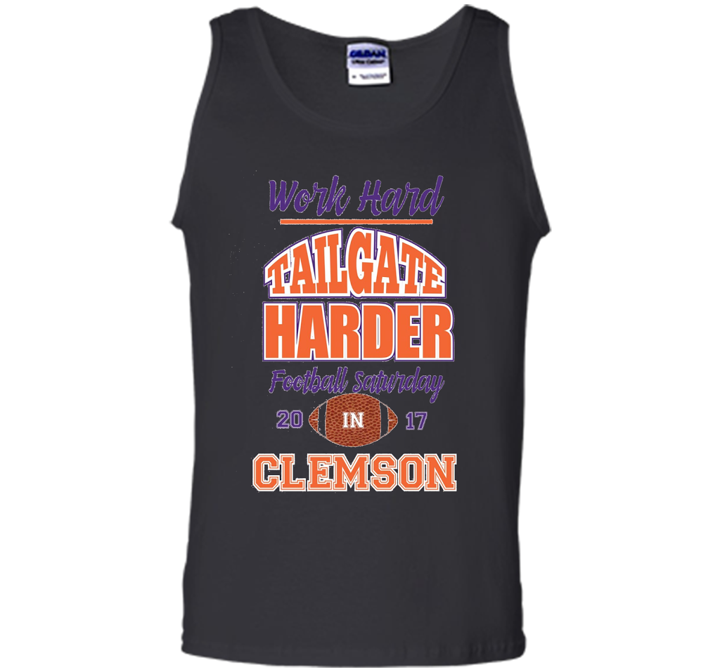 Work Hard Tailgate Harder in Clemson SC Game Day T-shirt Black S
