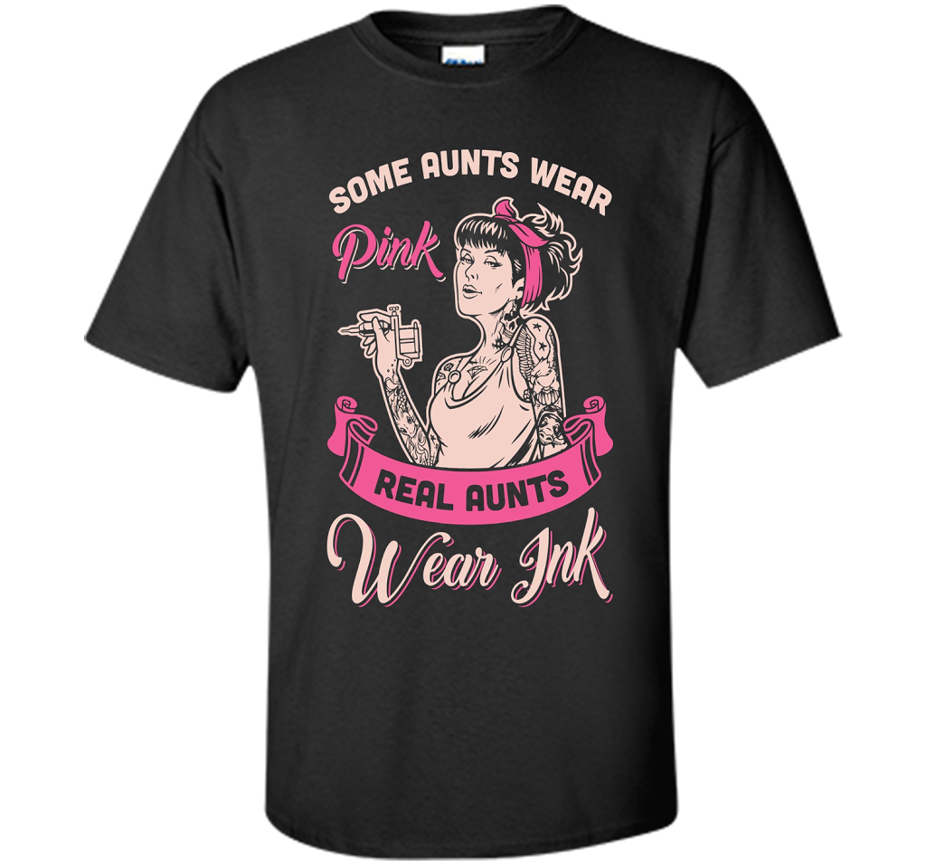 Some Aunts Wear Pink Real Aunt Wear Ink T-shirt Black S