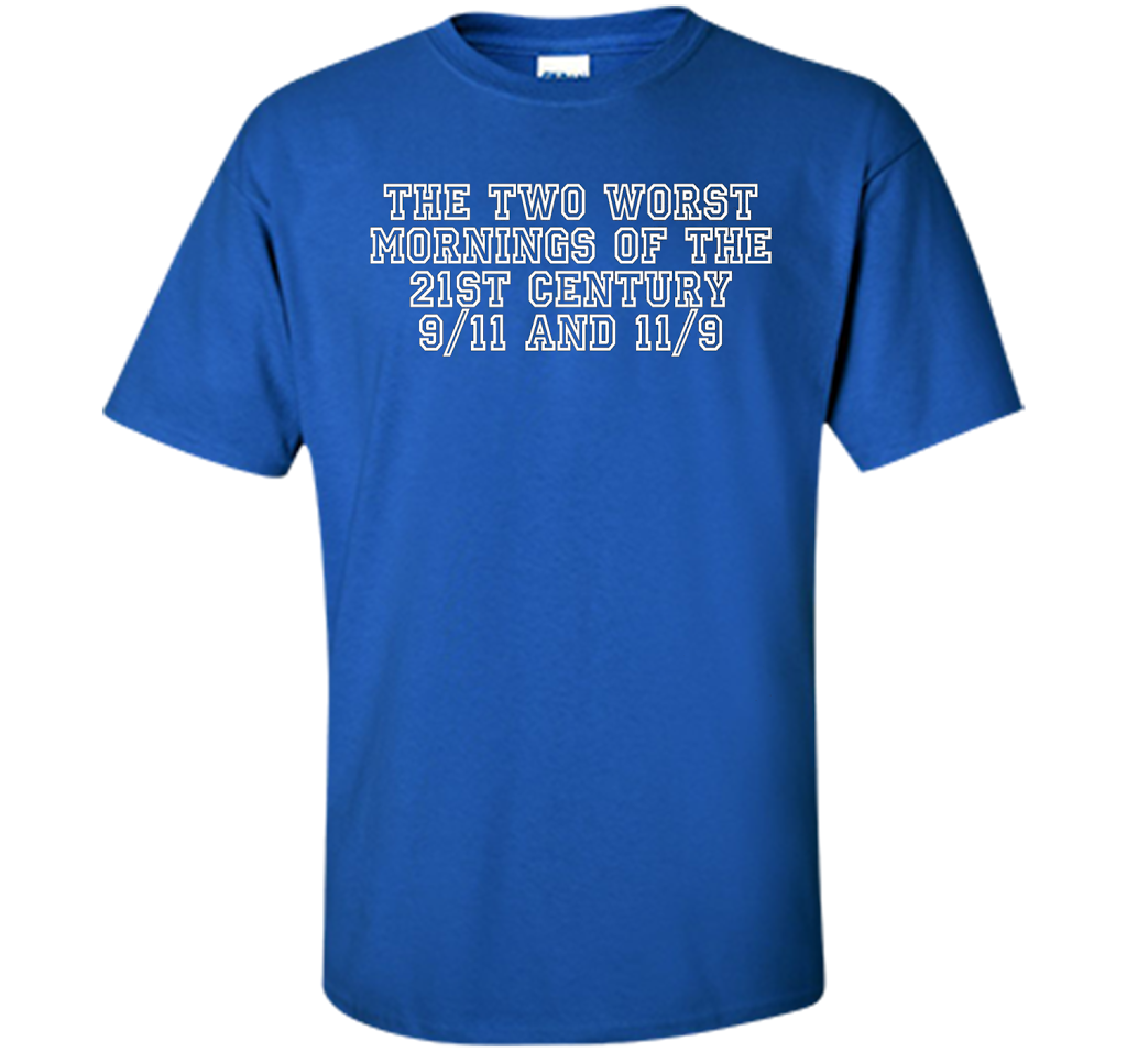 The Two Worst Mornings Of The 21st Century 9/11 And 11/9 T-shirt Royal
