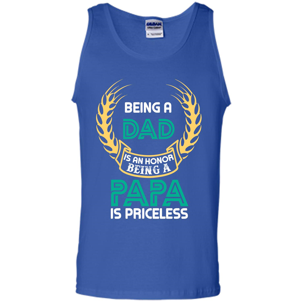 Papa. Being A Dad Is An Honor Being A Papa Is Priceless T-shirt Royal