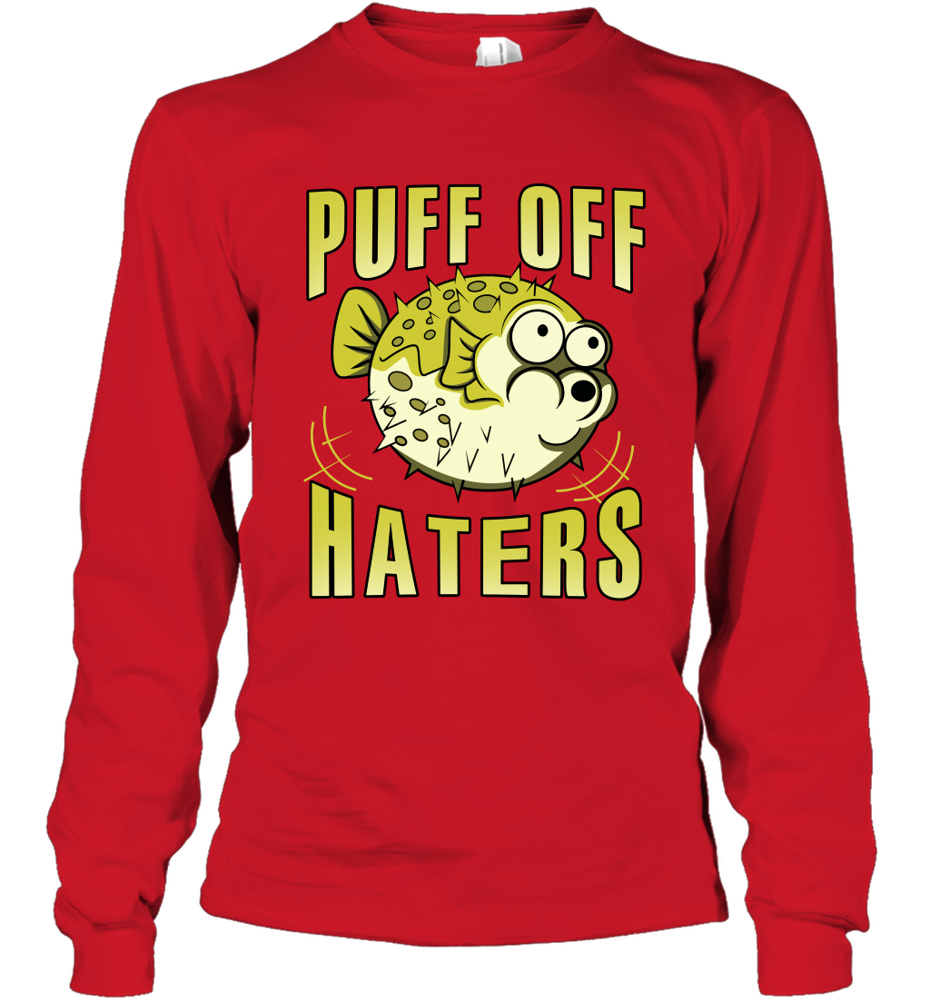 Puff Off Haters Shirt Long Sleeve T-Shirt Long Sleeve T-Shirt Red