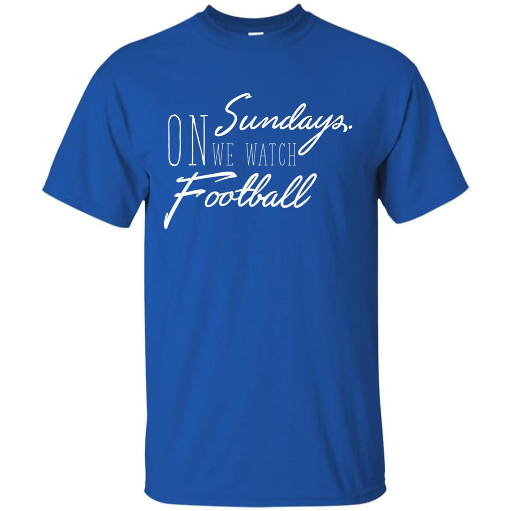 On Sundays We Watch Football T-shirt Royal