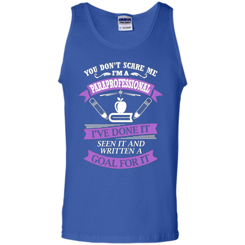 You Don't Scare Me. I'm A Paraprofessional T-shirt Royal