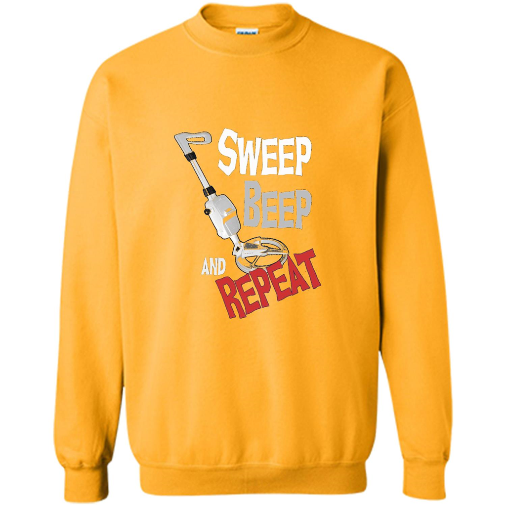 Metal Detector Gold Detecting Sweep Beep Repeat Funny T-shirt