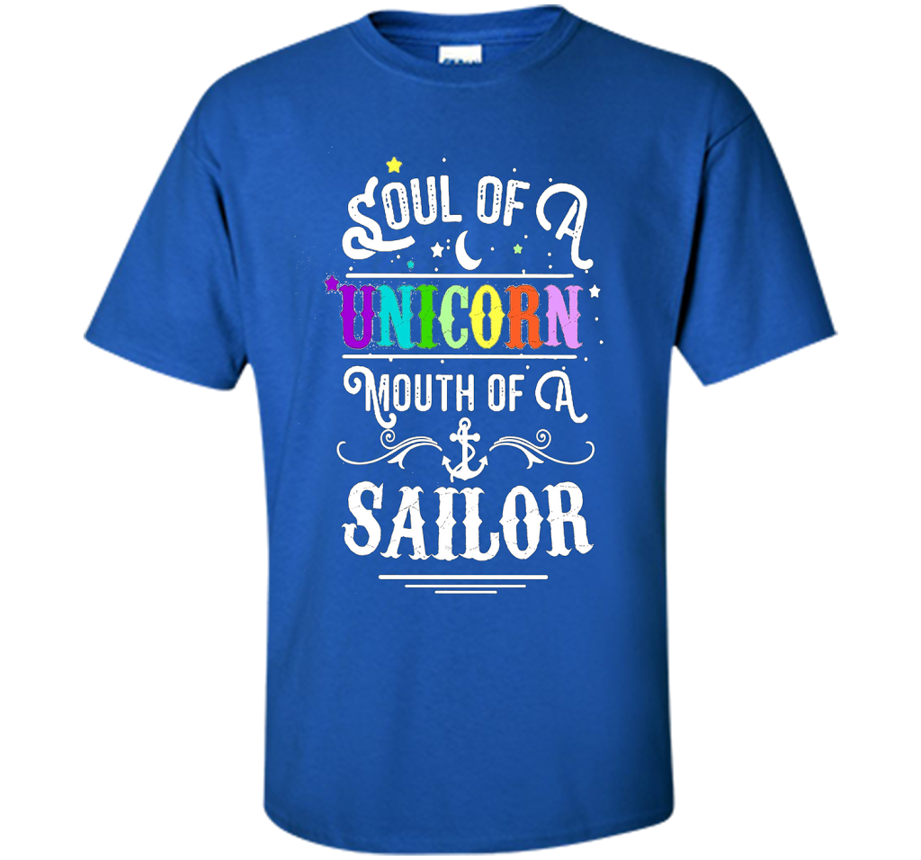 Soul Of A Unicorn Mouth Of A Sailor T-shirt Royal