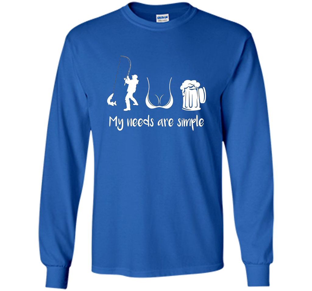 My Needs Are Simple T-shirt Royal