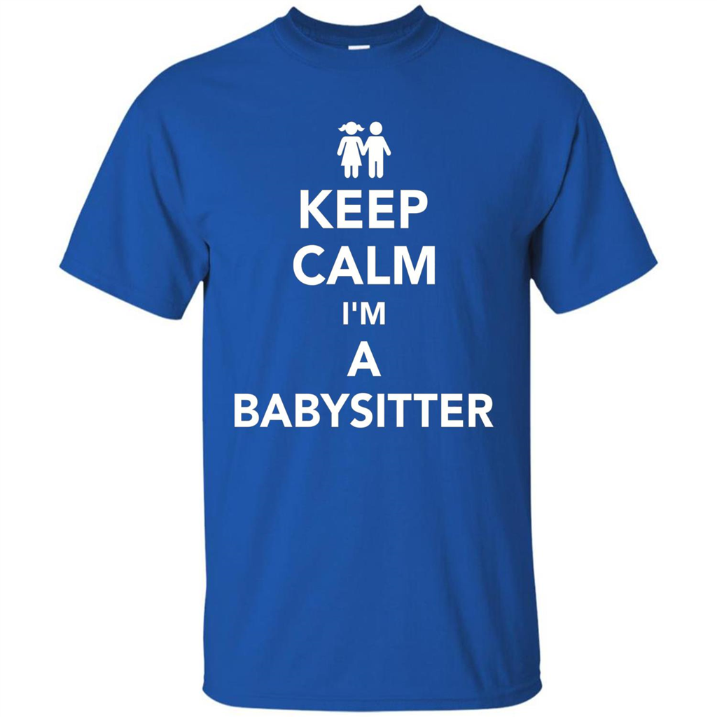 Keep Calm I'm A Babysitter T-Shirt Royal