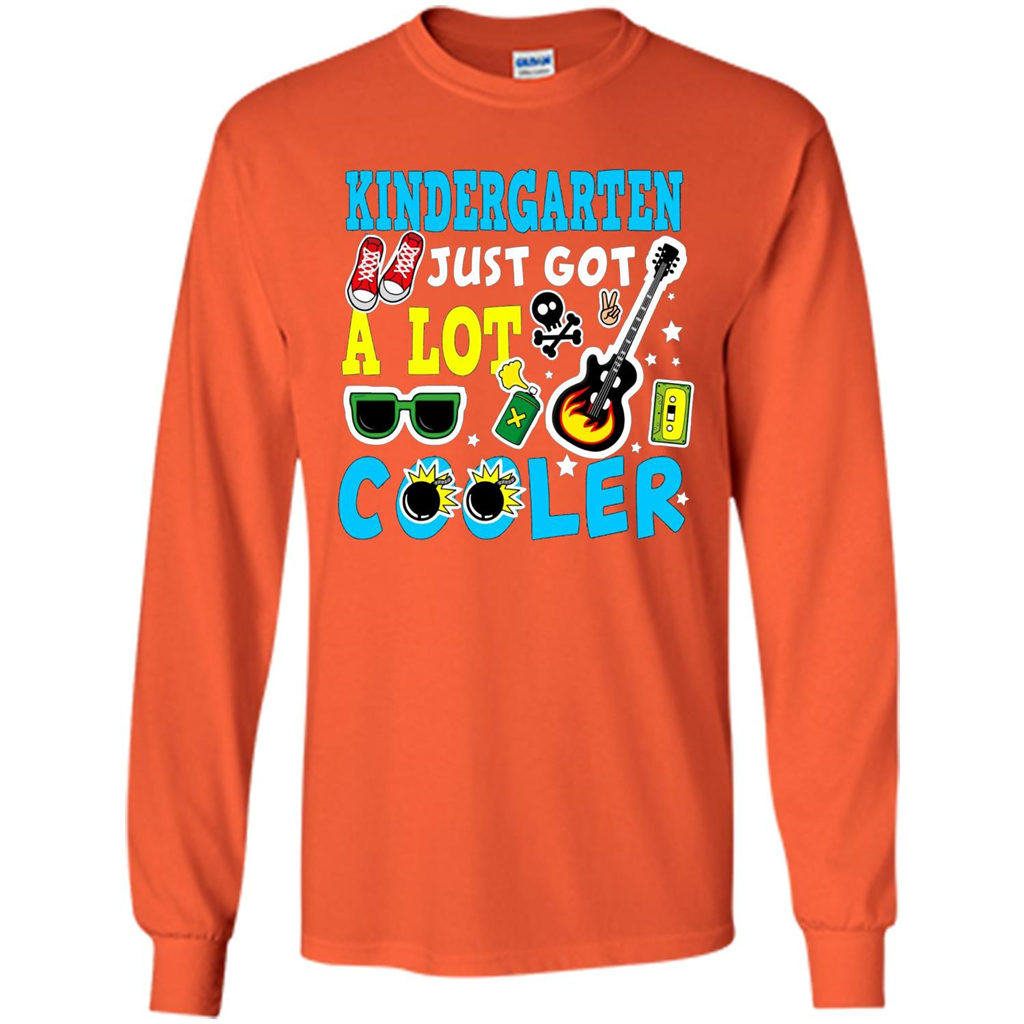 Kindergarten T-shirt Kindergarten Just Got A Lot Cooler Orange