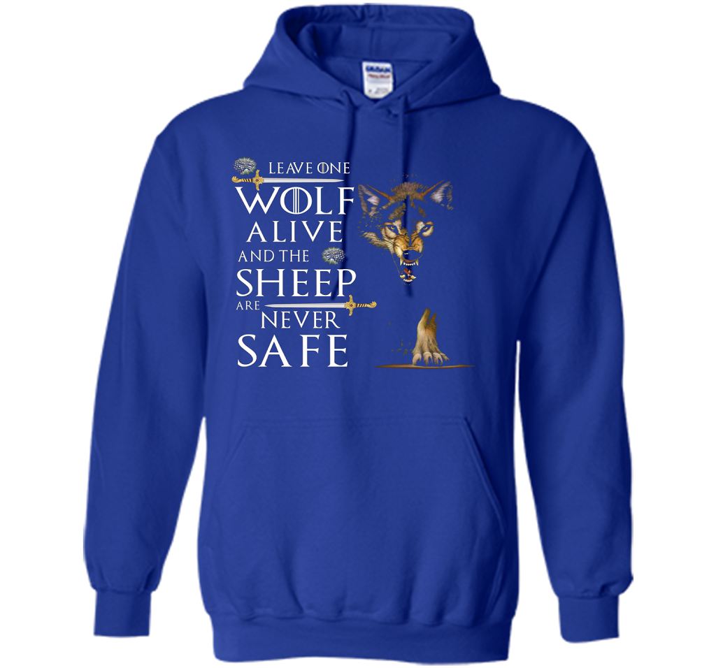 Leave one wolf alive and the sheep are never safe funny cool shirt Royal