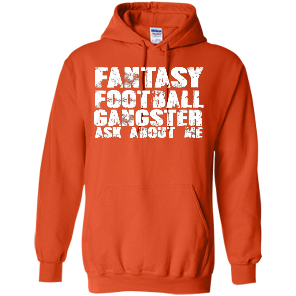 Funny Fantasy Football Gangster Ask About Me T-shirt Orange