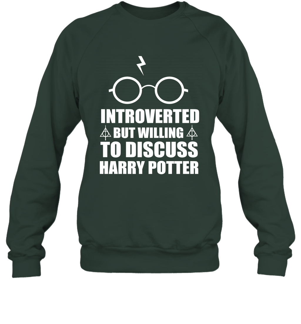 Introverted But Willing To Discuss Harry Potter Sweatshirt Sweatshirt Forest