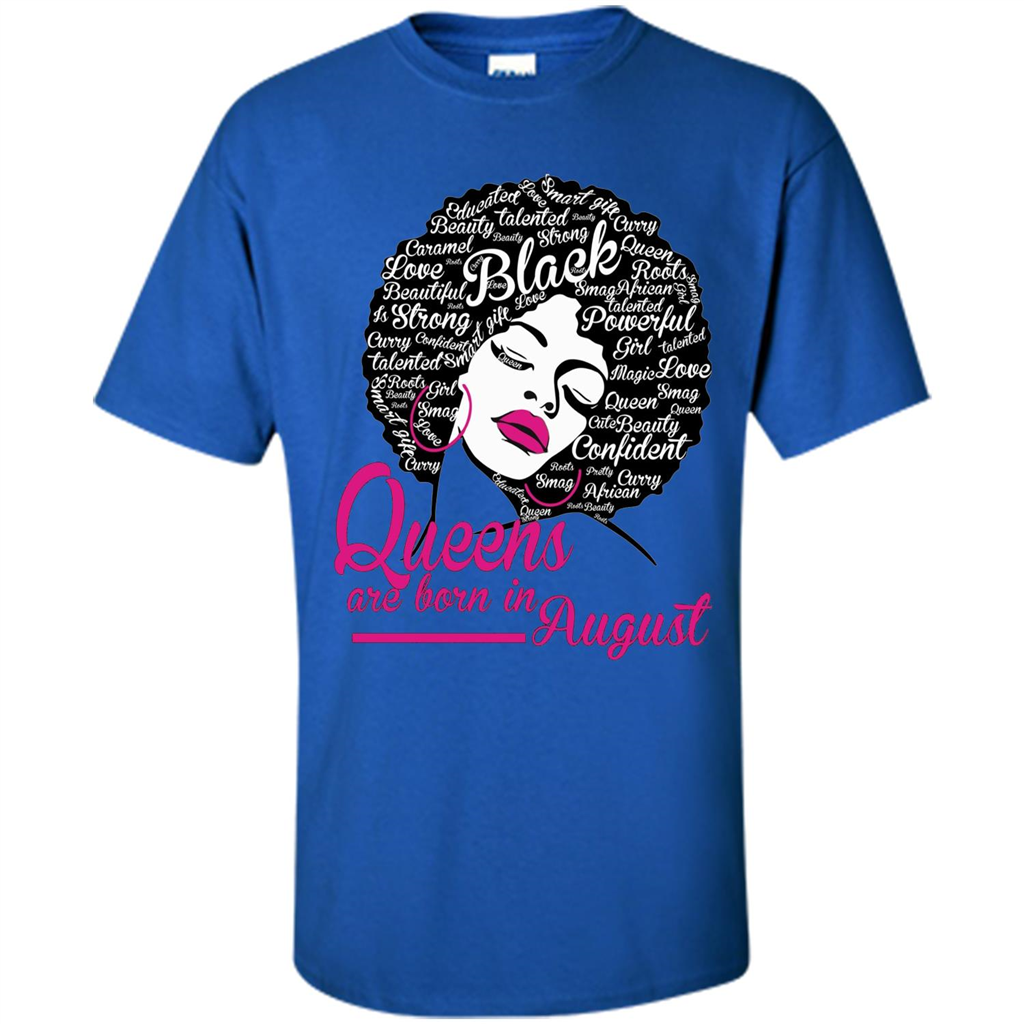 Queens Are Born In August T-shirt Royal