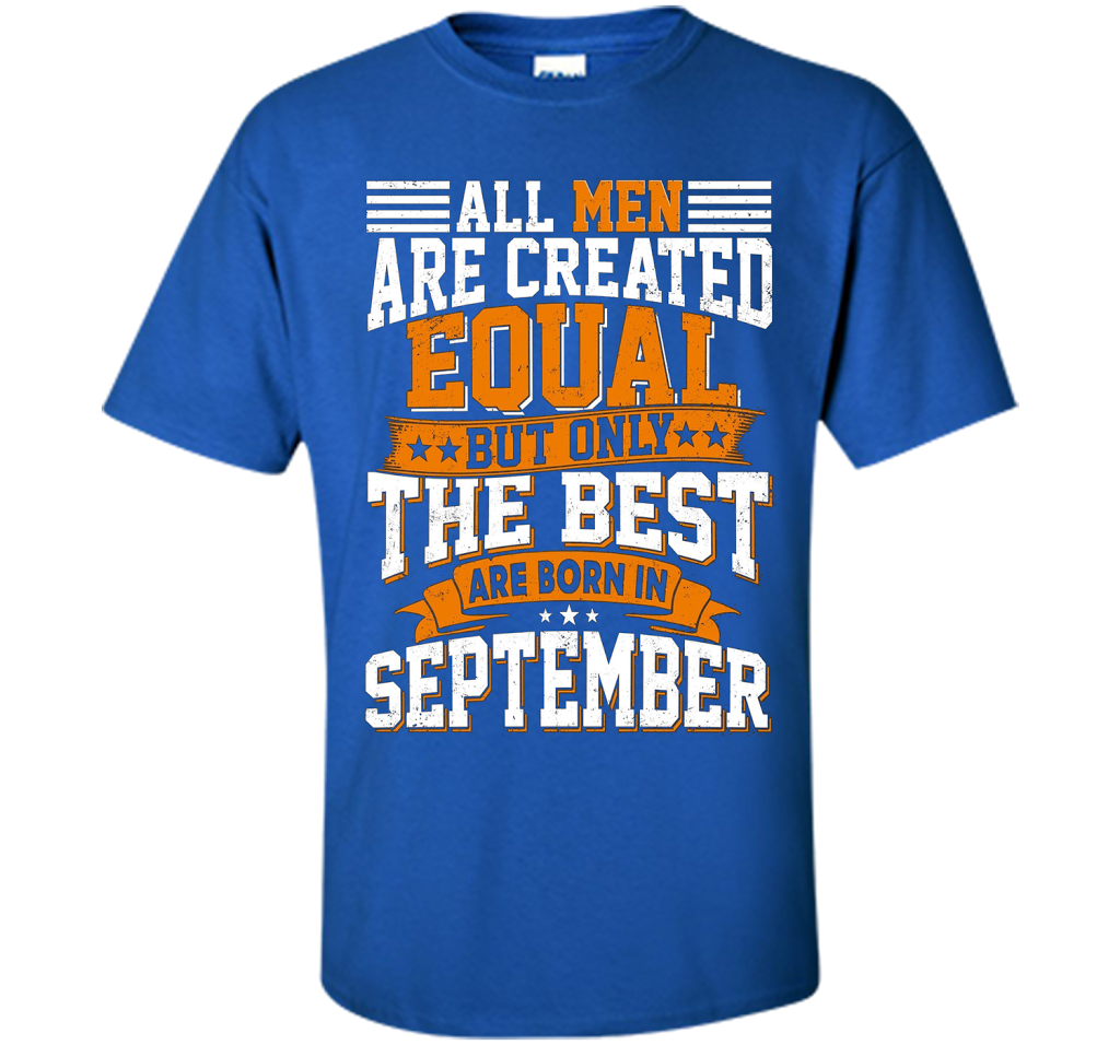 Only The Best Are Born In September T-shirt Royal