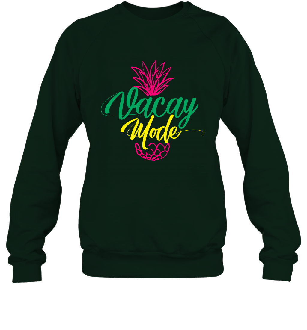 Vacay Mode Pineapple Summer Vacation Holiday Shirt Sweatshirt Sweatshirt Forest