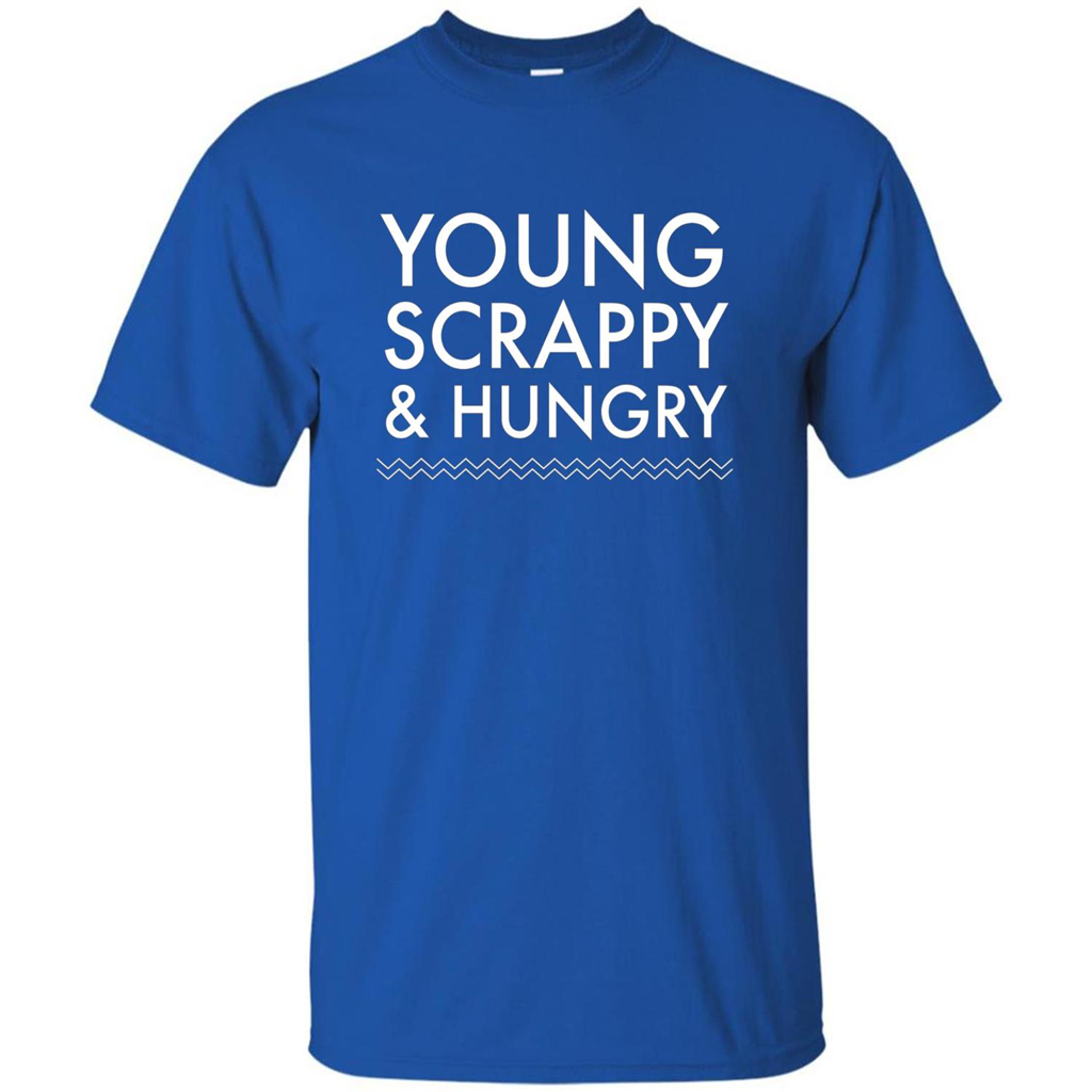 Music Lover T-shirt Young Scrappy And Hungry T-shirt Royal