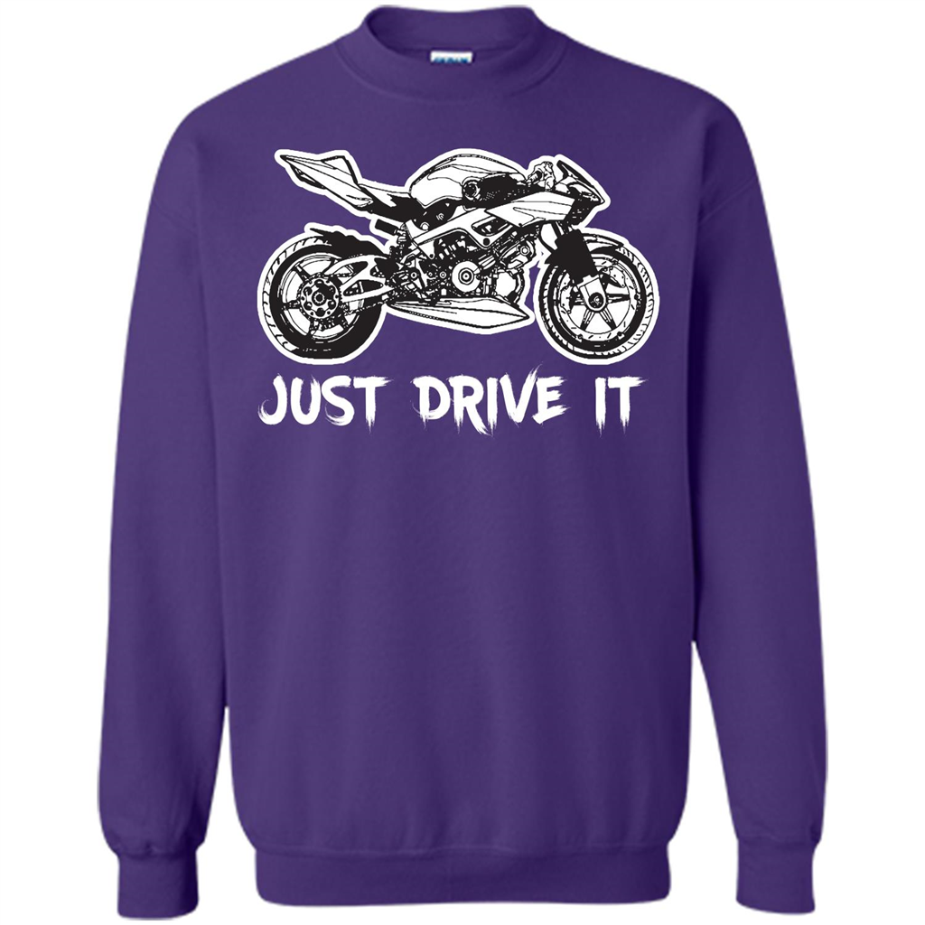 Just Drive It T-shirt