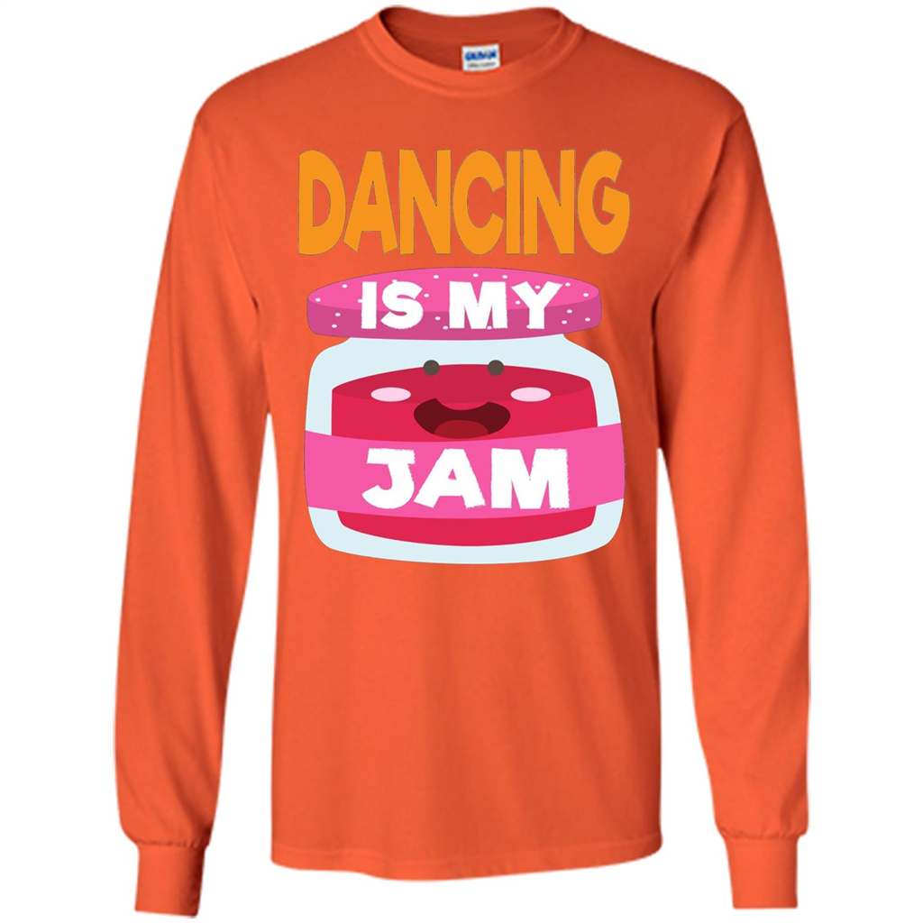 Dancing T-shirt Dancing Is My Jam Orange