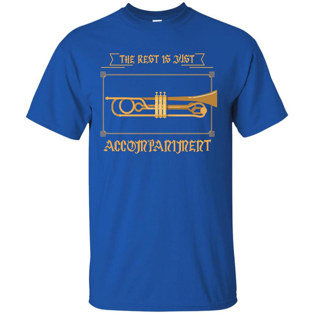 Trombone T-shirt The Rest Is Just Accompaniment Royal