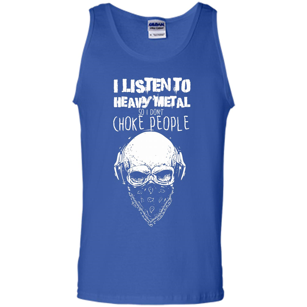 I Listen To Heavy Metal So I Don't Choke People T-shirt Royal