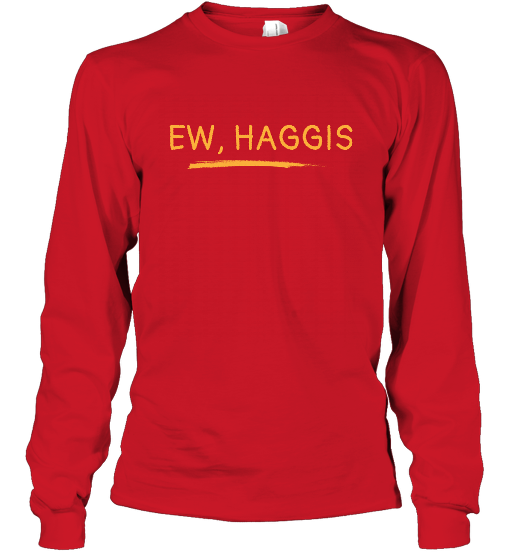 Ewww Haggis Shirt Long Sleeve T-Shirt Long Sleeve T-Shirt Red
