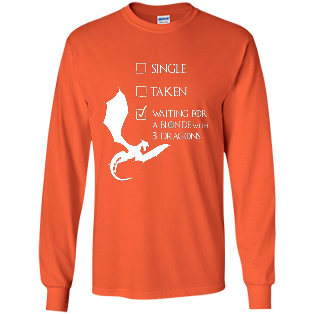 Single Taken Waiting For Blonde With 3 Three Dragons T-shirt Orange