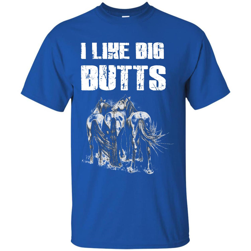 Horse T-shirt I Like Big Butts T-shirt Royal