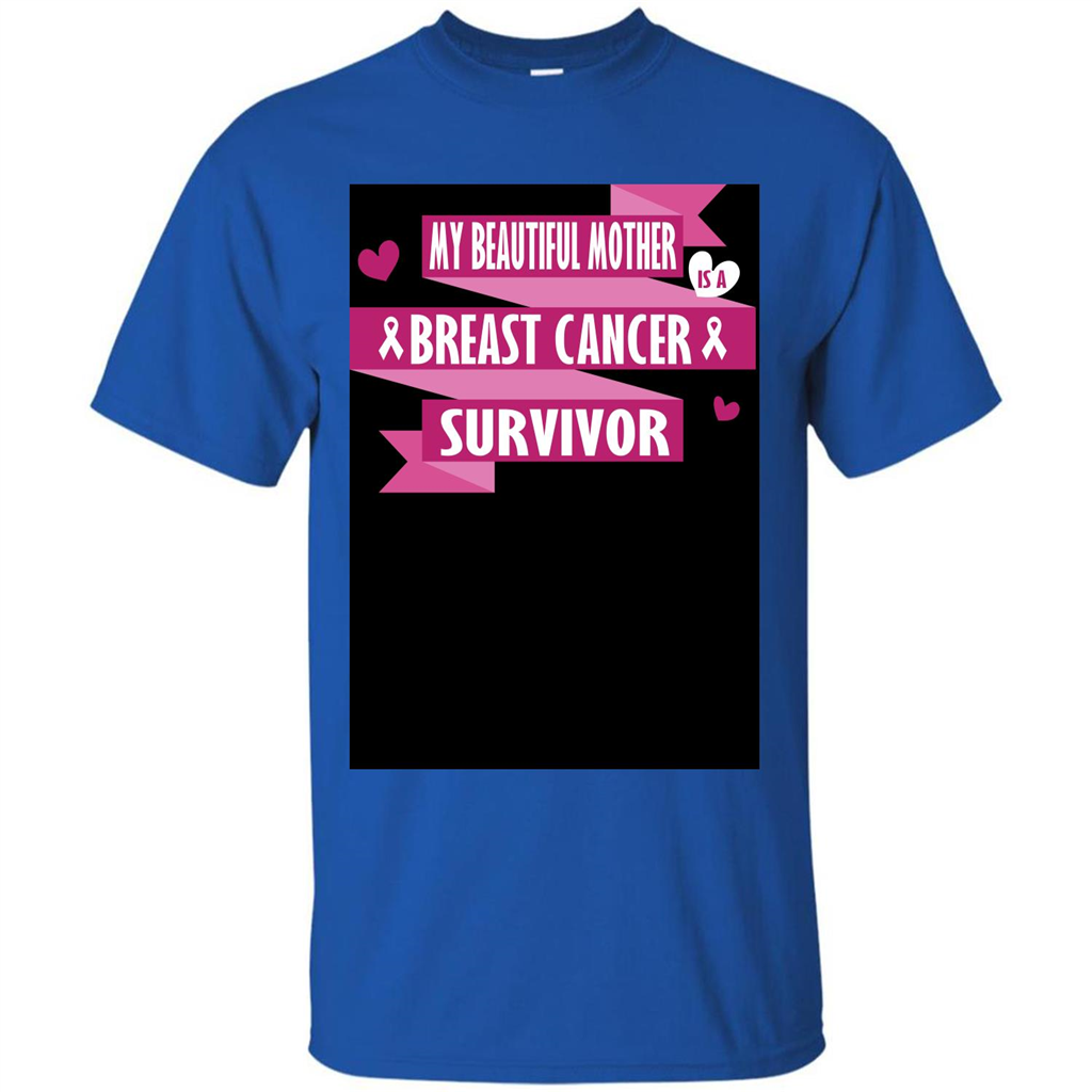 My Beautiful Mother Is A Breast Cancer Survivor T-shirt Royal