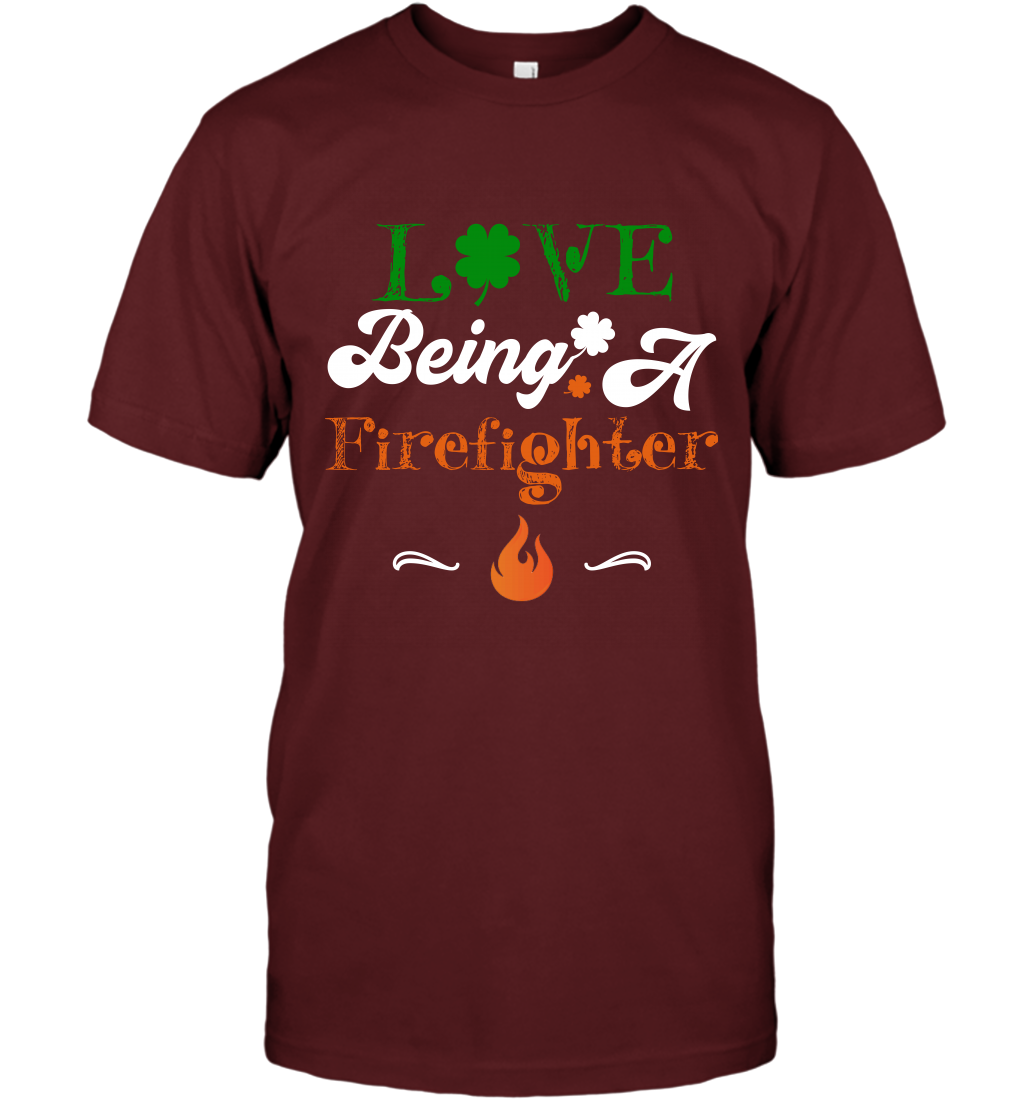 Love Being A Firefighter Saint Patricks Day Shirt T-Shirt Cardinal
