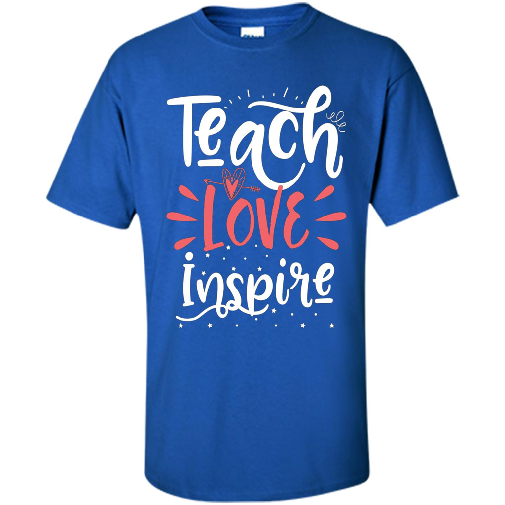 Teach Love Inspire Teacher Teaching T-shirt For Teacher Royal