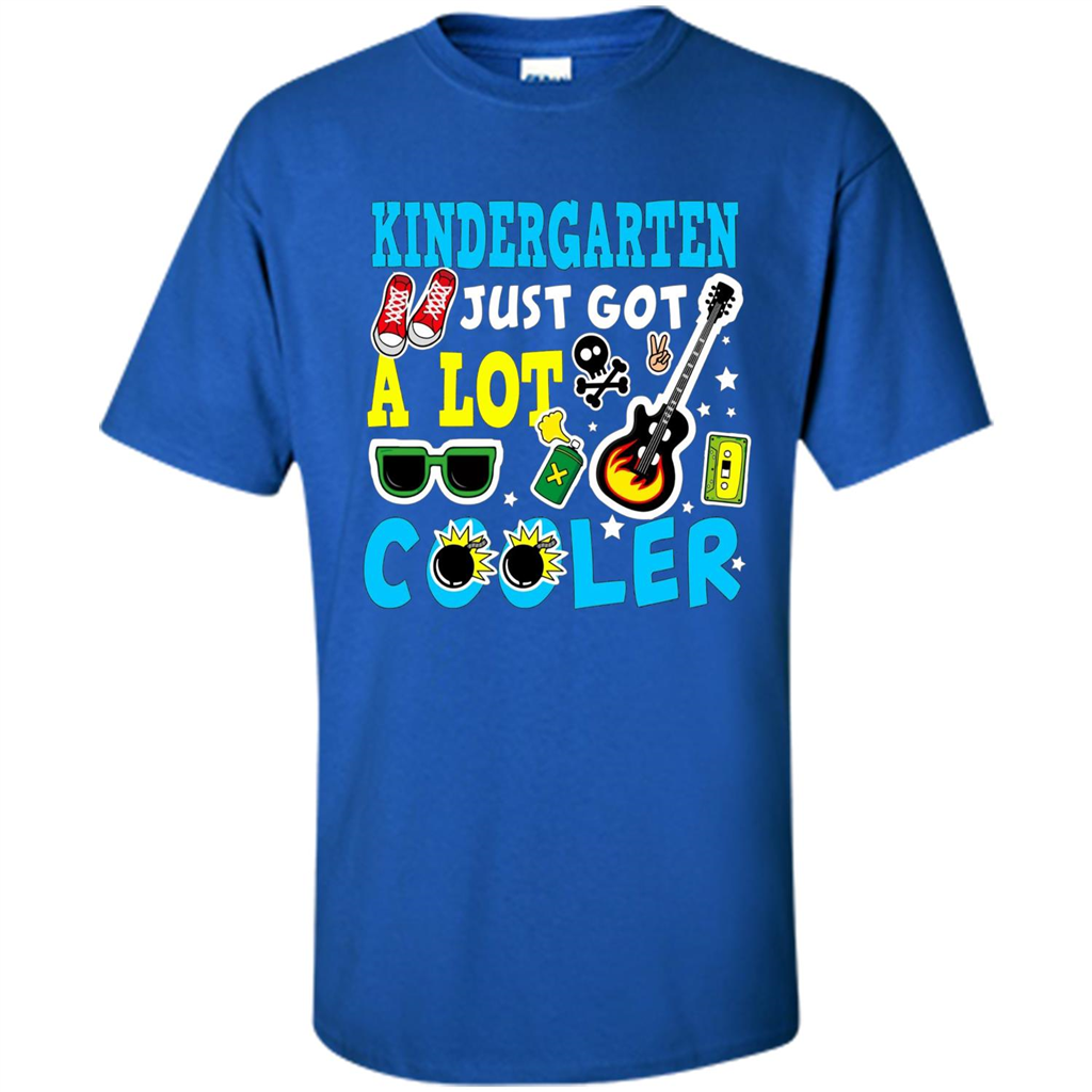Kindergarten T-shirt Kindergarten Just Got A Lot Cooler Royal