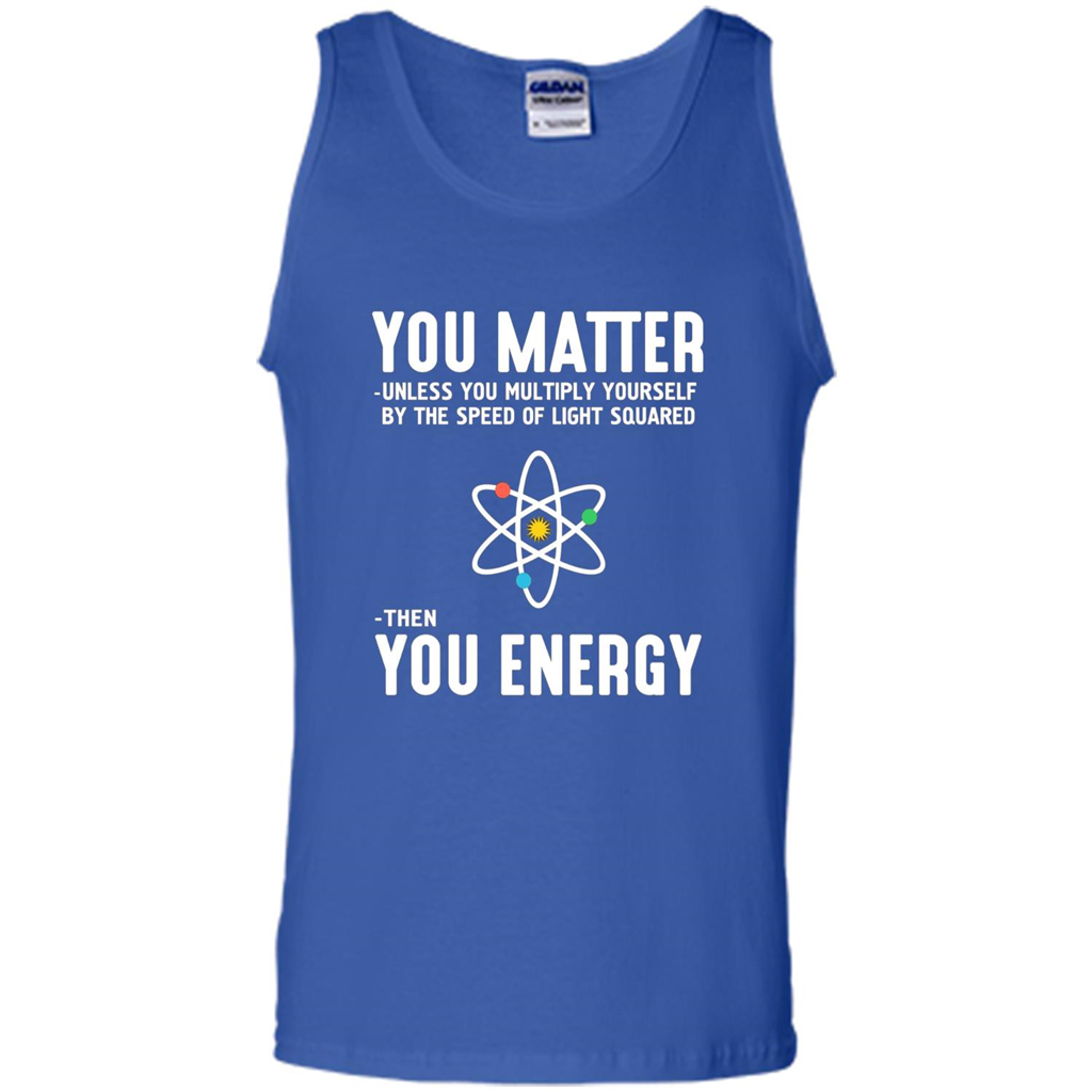 Neil deGrasse Tyson You Matter Then You Energy T-Shirt Royal