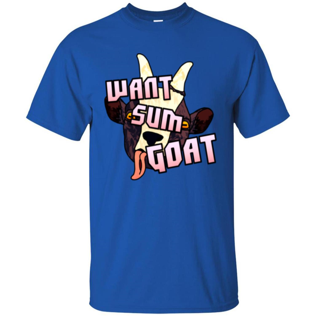 Goat Lover T-shirt Want Sum Goat Royal