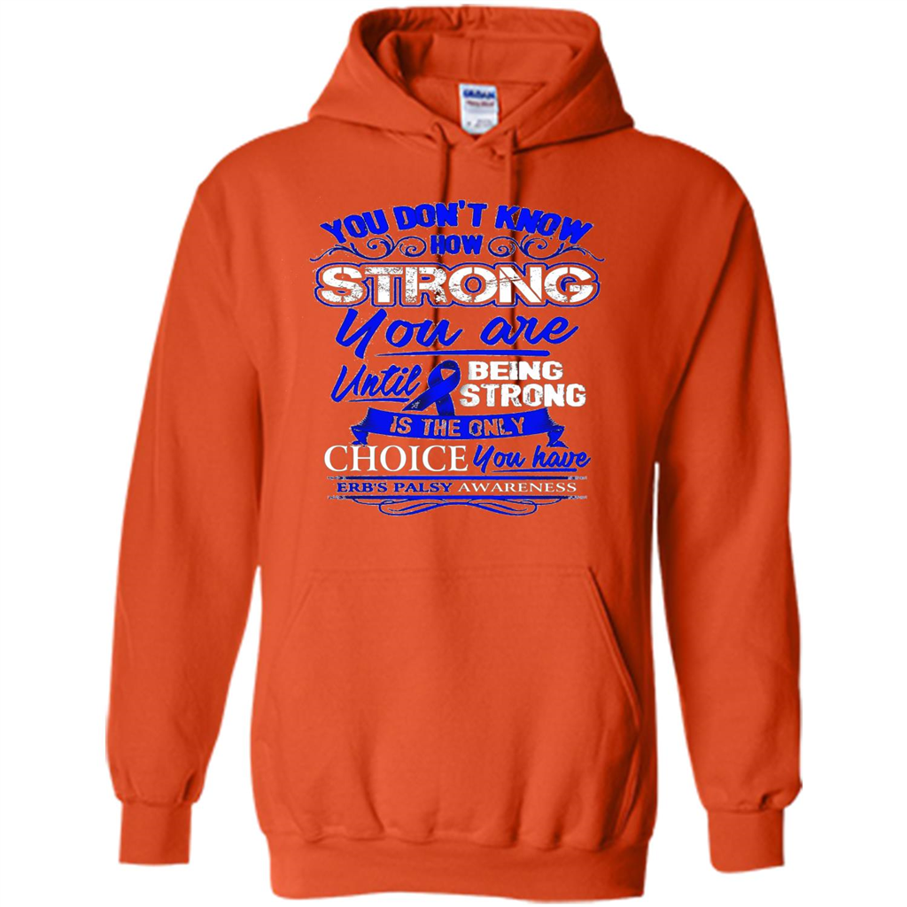 Erb's Palsy Awareness T-shirt - Being Strong Is The Only Choice Orange