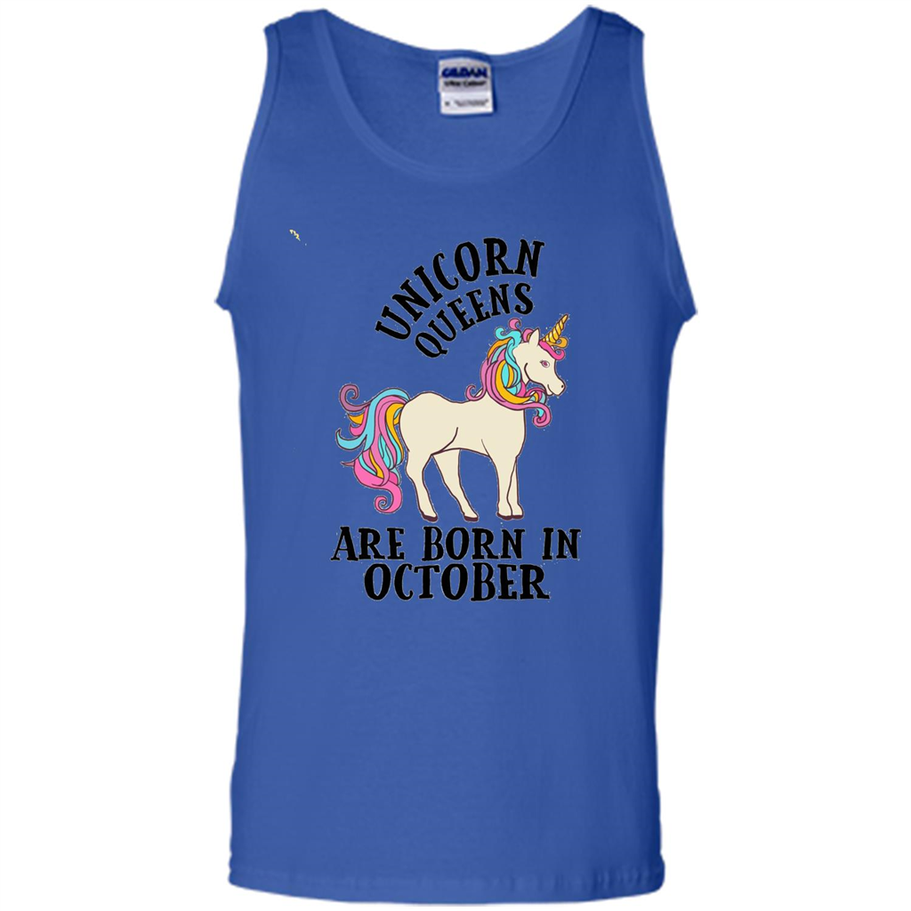 October Unicorn Birthday T-shirt Unicorn Queens Are Born In October Royal